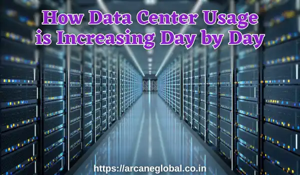 How Data Center Usage is Increasing Day by Day